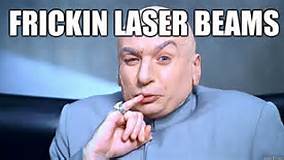 frikkin lasers
